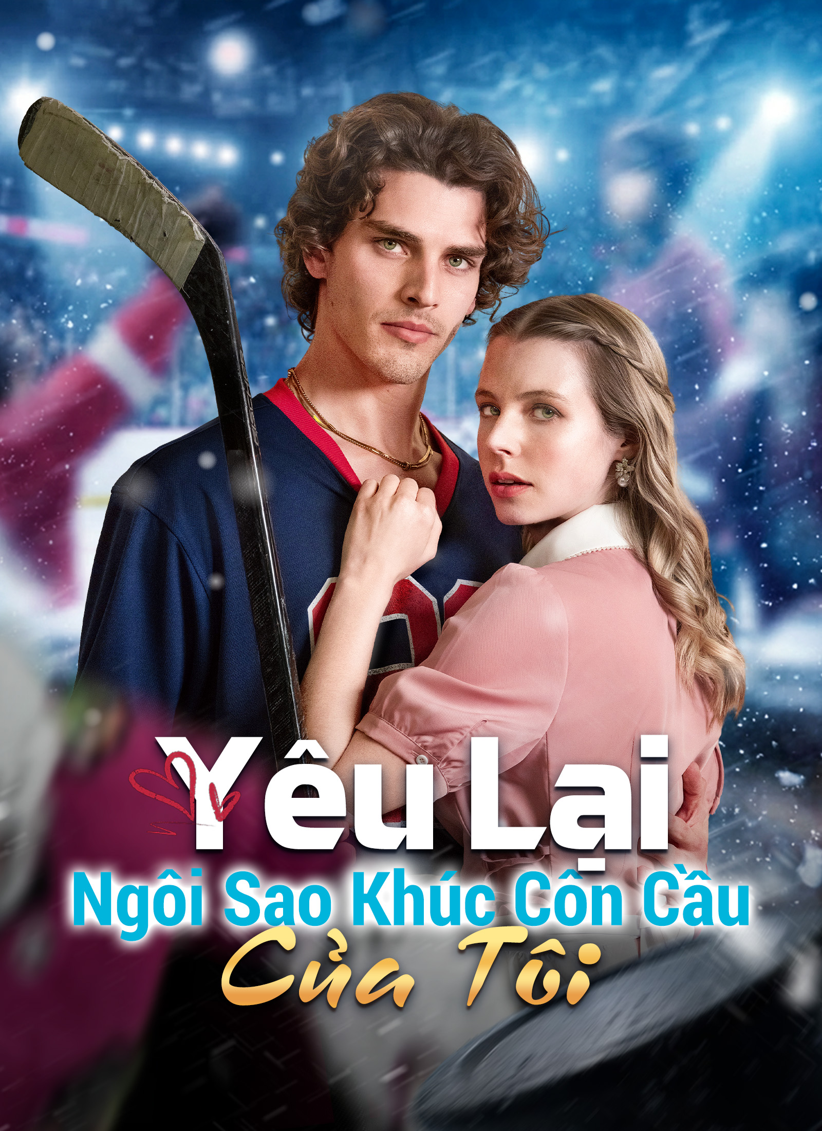 Yêu Lại Ngôi Sao Khúc Côn Cầu Của Tôi